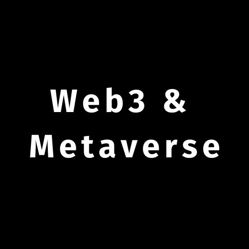 Web3 & Metaverse