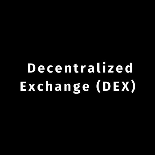 What is a Decentralized Exchange (DEX)?