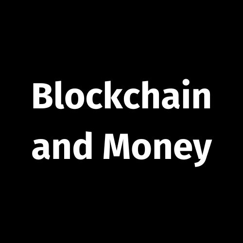 Blockchain and Money