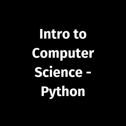 Intro to Computer Science – Python