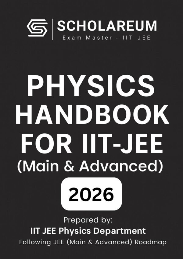 Physics Handbook for IIT JEE (Main & Advanced) - 2026